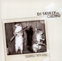 Squirrelz With Gunz - DJ Skully & Chemo