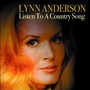 Listen To A Country Song - Lynn Anderson