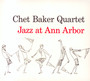 Jazz At Ann Arbor - Chet Baker
