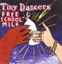 Free School Milk - Tiny Dancers