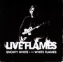Live Flames - Snowy White