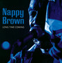 Long Time Coming - Nappy Brown