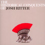 Historical Conquests Of - Josh Ritter