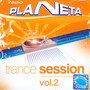 Planeta Trance Session vol.2 - Planeta Trance Sessions   
