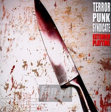 Extended Playtime - Terror Punk Syndicate