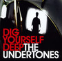Dig Yourself Deep - The Undertones