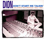 Don't Start Me Talkin' - Dion