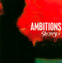 Stranger - Ambitions