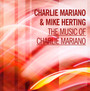 The Music Of Charlie Mariano - Charlie Mariano / Mike Herting
