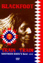 Live-Train Train-Southern - Blackfoot