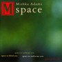 Space - Mishka Adams