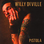 Pistola - Willy Deville