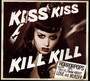 Kiss Kiss Kill Kill - Horrorpops