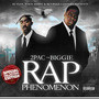 Rap Phenomenon - 2PAC / Notorious B.I.G.
