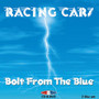 Bolt From The Blue - Racing Cars