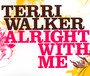 Alright With Me - Terri Walker