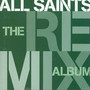 Remixes - All Saints