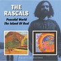Peaceful World / Island Of Real - The Rascals / The Young Rascals 