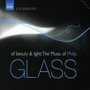 Of Beauty & Light - Philip Glass