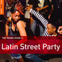 Rough Guide To Latin Street Party - Rough Guide To...  