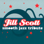Smooth Jazz Tribute - Tribute to Jill Scott
