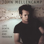 Life Death Love & Freedom [Live] - John Mellencamp