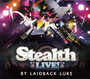 Stealth Live! - Laidback Luke