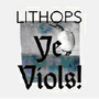 Ye Viols ! - Lithops