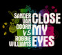 Close My Eyes - Sander Van Doorn 