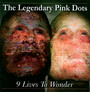 9 Lives To Wonder - The Legendary Pink Dots 