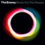 Music For The People - The Enemy