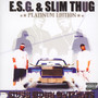 Boss Hogg..=Platinum Edition - E.S.G. & Slim Thug