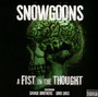 Savage Brothers: A Fist In The Thought - Snowgoons