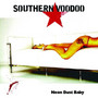 Neon Dust Baby - Southern Voodoo