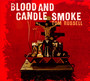 Blood & Candle Smoke - Tom Russell