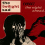 Forget The Night Ahead - Twilight Sad