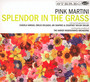 Splendor In The Grass - Pink Martini