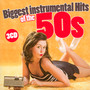 Biggest Instrumental Hits Of The 50S - Biggest Instrumental Hits   