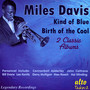 Kind Of Blue/Birth Of The Cool - Miles Davis