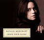 Leave Your Sleep - Natalie Merchant