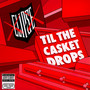 Til The Casket Drops - The Clipse