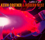 Turn It On - Kevin Costner / Modern West