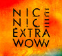 Extra Wow - Nice Nice