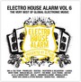 Electro House Alarm vol.6 - Electro House Alarm   