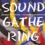 Sound Gathe Ring - Sabir Mateen  /  Frode Gjerstad  /  Steve Swell