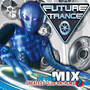 Future Trance In The Mix2 - Future Trance   