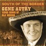 South Of The Border - Gene Autry