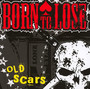 Old Scars - Born To Lose