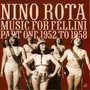Music For Fellini: Part One 1952-1958 - Nino Rota