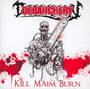 Kill Maim Burn - Debauchery